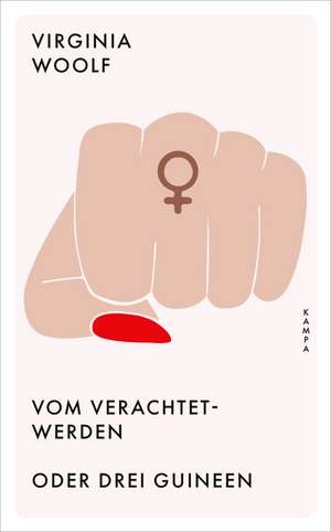 Vom Verachtetwerden oder Drei Guineen de Virginia Woolf