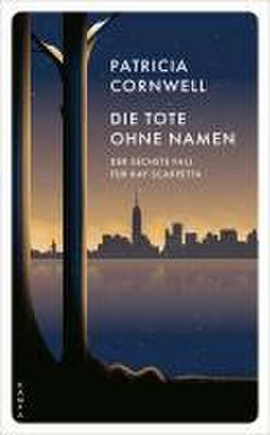 Die Tote ohne Namen de Patricia Cornwell