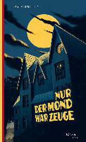 Nur der Mond war Zeuge de Josephine Tey