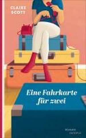 Eine Fahrkarte für zwei de Claire Scott