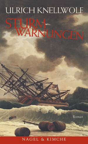 Sturmwarnungen de Ulrich Knellwolf