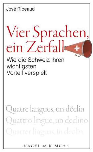 Vier Sprachen, ein Zerfall de José Ribeaud