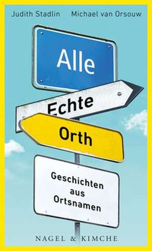 Alle Echte Orth de Judith Stadlin