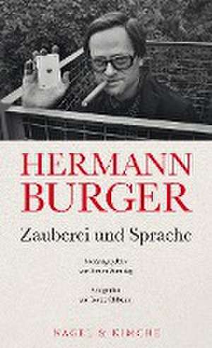 Hermann Burger. Zauberei und Sprache de Simon Zumsteg