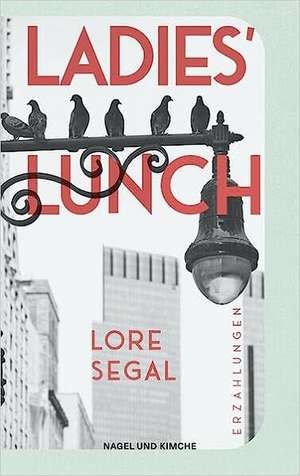 Ladies' Lunch de Lore Segal