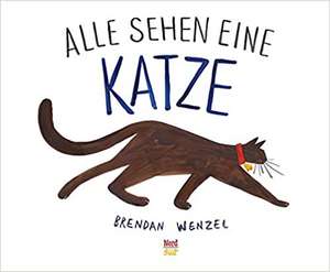 Alle sehen eine Katze de Brendan Wenzel