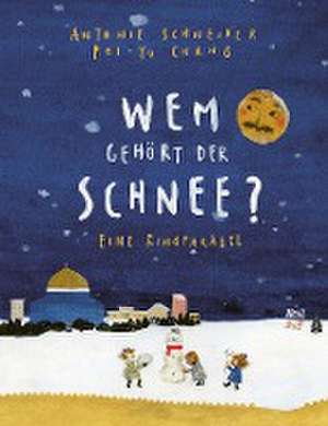 Wem gehört der Schnee? de Antonie Schneider