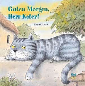 Guten Morgen, Herr Kater! de Erwin Moser