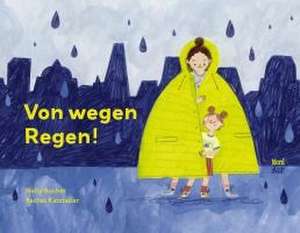 Von wegen Regen! de Nelly Buchet