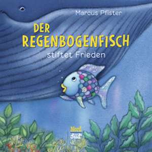Der Regenbogenfisch stiftet Frieden de Marcus Pfister