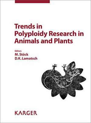 Trends in Polyploidy Research in Animals and Plants de M. Stöck