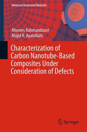 Characterization of Carbon Nanotube Based Composites under Consideration of Defects de Moones Rahmandoust