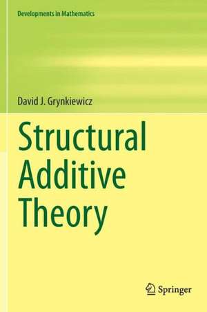 Structural Additive Theory de David J. Grynkiewicz