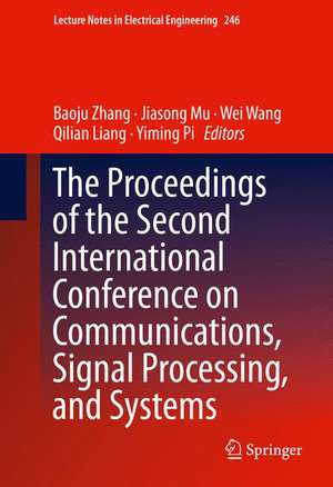 The Proceedings of the Second International Conference on Communications, Signal Processing, and Systems de Baoju Zhang