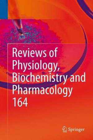 Reviews of Physiology, Biochemistry and Pharmacology, Vol. 164 de Bernd Nilius