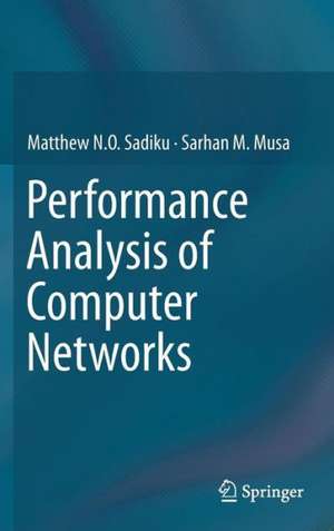 Performance Analysis of Computer Networks de Matthew N. O. Sadiku