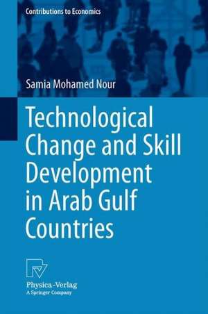 Technological Change and Skill Development in Arab Gulf Countries de Samia Mohamed Nour