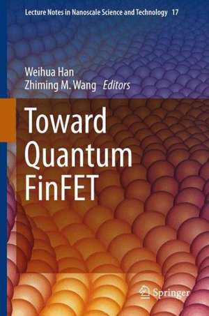 Toward Quantum FinFET de Weihua Han