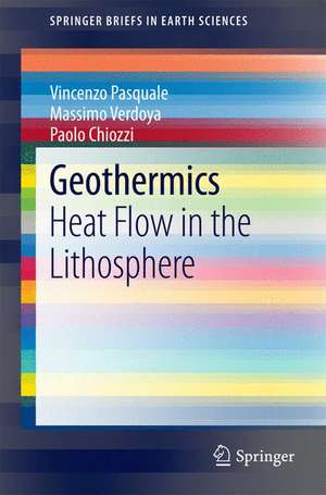 Geothermics: Heat Flow in the Lithosphere de Vincenzo Pasquale