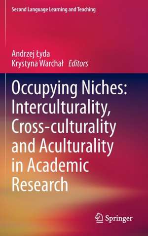 Occupying Niches: Interculturality, Cross-culturality and Aculturality in Academic Research de Andrzej Łyda