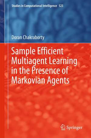 Sample Efficient Multiagent Learning in the Presence of Markovian Agents de Doran Chakraborty