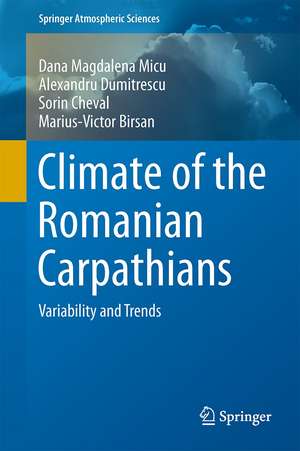 Climate of the Romanian Carpathians: Variability and Trends de Dana Magdalena Micu