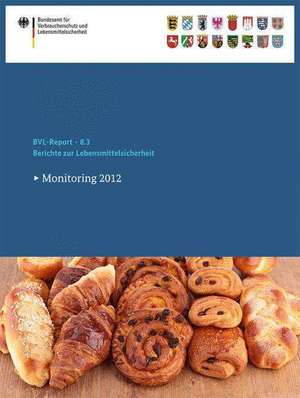 Berichte zur Lebensmittelsicherheit 2012: Monitoring de Saskia Dombrowski