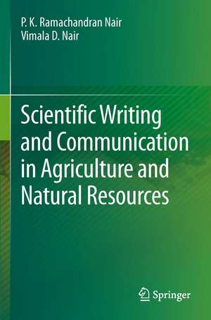 Scientific Writing and Communication in Agriculture and Natural Resources de P. K. Ramachandran Nair