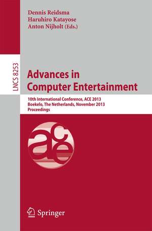 Advances in Computer Entertainment: 10th International Conference, ACE 2013, Boekelo, The Netherlands, November 12-15, 2013. Proceedings de Dennis Reidsma