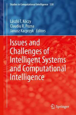 Issues and Challenges of Intelligent Systems and Computational Intelligence de László T. Kóczy