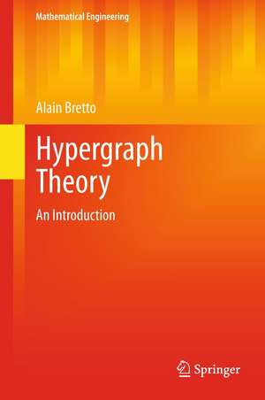 Hypergraph Theory: An Introduction de Alain Bretto