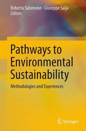 Pathways to Environmental Sustainability: Methodologies and Experiences de Roberta Salomone