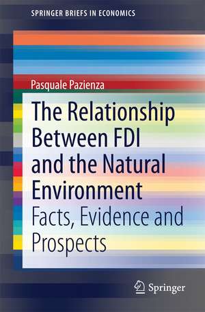 The Relationship Between FDI and the Natural Environment: Facts, Evidence and Prospects de Pasquale Pazienza