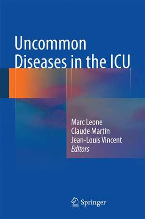 Uncommon Diseases in the ICU de Marc Leone