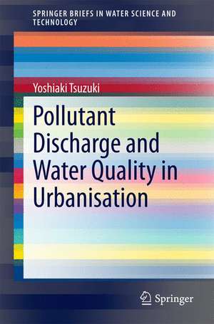 Pollutant Discharge and Water Quality in Urbanisation de Yoshiaki Tsuzuki