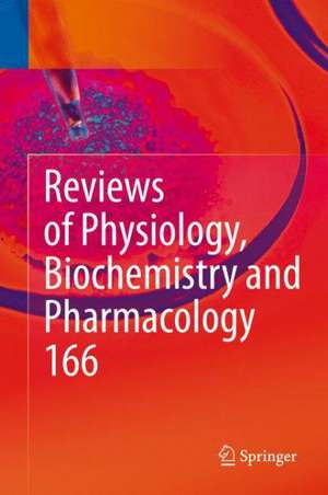 Reviews of Physiology, Biochemistry and Pharmacology 166 de Bernd Nilius