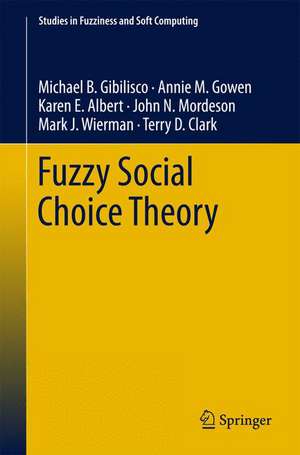 Fuzzy Social Choice Theory de Michael B. Gibilisco