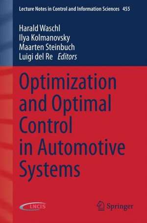 Optimization and Optimal Control in Automotive Systems de Harald Waschl