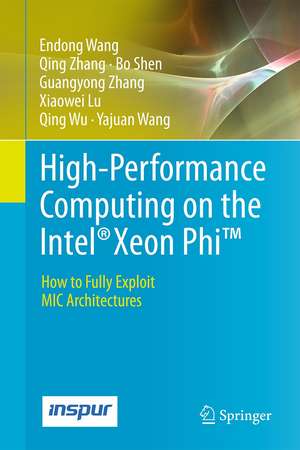 High-Performance Computing on the Intel® Xeon Phi™: How to Fully Exploit MIC Architectures de Endong Wang