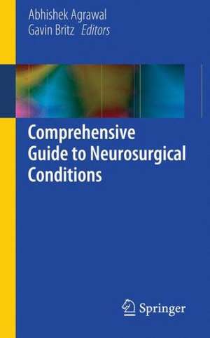 Comprehensive Guide to Neurosurgical Conditions de Abhishek Agrawal