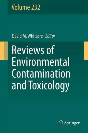 Reviews of Environmental Contamination and Toxicology Volume 232 de David M. Whitacre