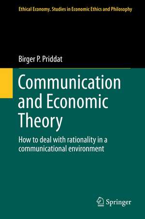 Communication and Economic Theory: How to deal with rationality in a communicational environment de Birger P. Priddat