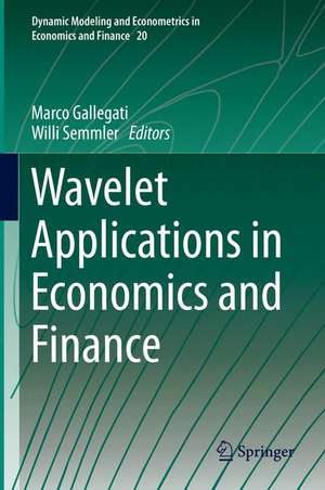 Wavelet Applications in Economics and Finance de Marco Gallegati