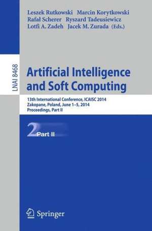 Artificial Intelligence and Soft Computing: 13th International Conference, ICAISC 2014, Zakopane, Poland, June 1-5, 2014, Proceedings, Part II de Leszek Rutkowski