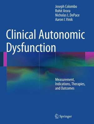 Clinical Autonomic Dysfunction: Measurement, Indications, Therapies, and Outcomes de Joseph Colombo