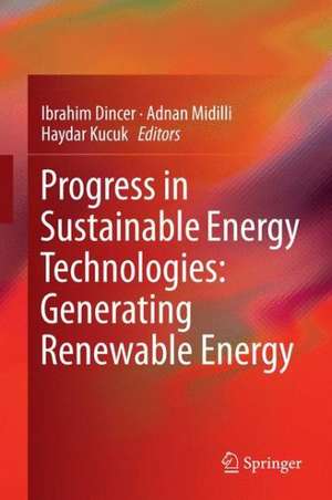 Progress in Sustainable Energy Technologies: Generating Renewable Energy de Ibrahim Dincer