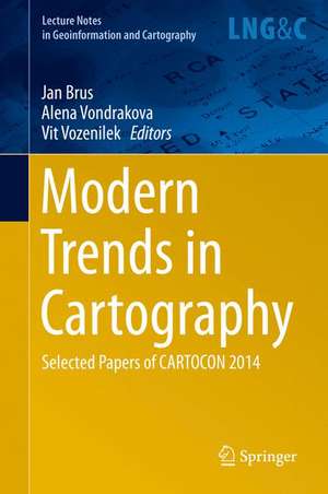 Modern Trends in Cartography: Selected Papers of CARTOCON 2014 de Jan Brus