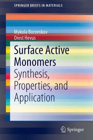 Surface Active Monomers: Synthesis, Properties, and Application de Mykola Borzenkov