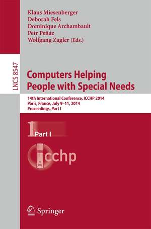 Computers Helping People with Special Needs: 14th International Conference, ICCHP 2014, Paris, France, July 9-11, 2014, Proceedings, Part I de Klaus Miesenberger