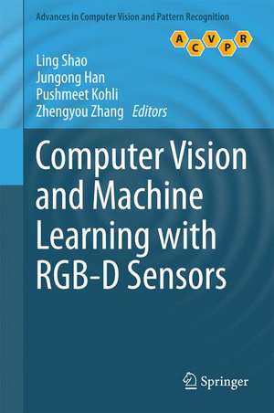 Computer Vision and Machine Learning with RGB-D Sensors de Ling Shao